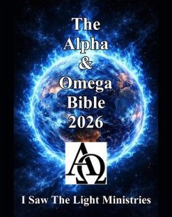 The Alpha & Omega Bible 2026 (eBook, ePUB) - I Saw The Light Ministries