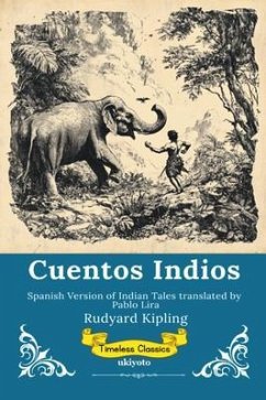 Cuentos Indios   Spanish Version of Indian Tales (eBook, ePUB) - Rudyard Kipling