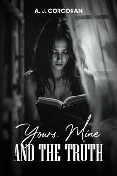 Yours, Mine And The Truth (eBook, ePUB) - Corcoran, Annette J.