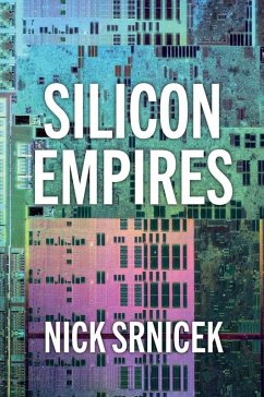 Silicon Empires (eBook, ePUB) - Srnicek, Nick