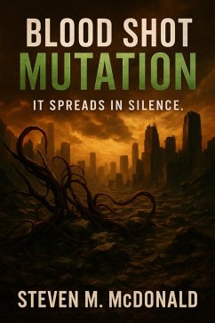 Blood Shot Mutation (eBook, ePUB) - McDonald, Steven M.