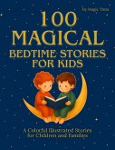 100 Magical Bedtime Stories for Kids (eBook, ePUB)