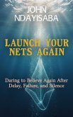 Launch Your Nets Again (eBook, ePUB)