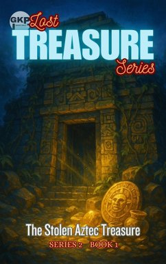 Cover The Stolen Aztec Treasure (GKP Lost Treasure Series 2, #1) (eBook, ePUB)