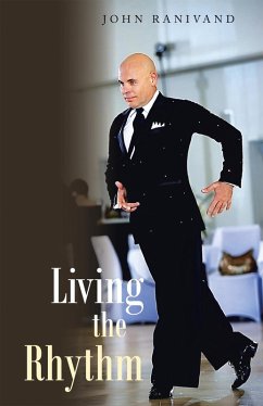 Living the Rhythm (eBook, ePUB) - Ranivand, John