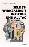 Selbstwirksamkeit in Beruf und Alltag (eBook, ePUB)