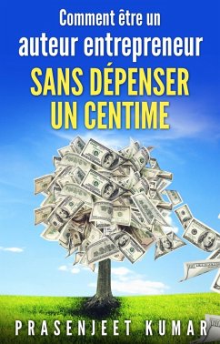 Cover Comment être un auteur entrepreneur sans dépenser un centime (Auto-publication sans dépenser un centime, #2) (eBook, ePUB)