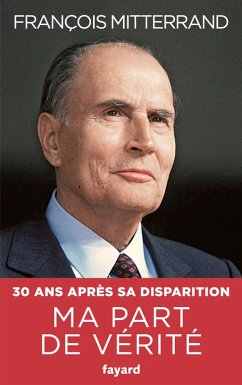 Ma part de vérité (eBook, ePUB) - Mitterrand, François