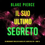 Il Suo Ultimo Segreto (Un emozionante thriller di Rachel Gift, Agente dell'FBI – Libro 15) (MP3-Download)