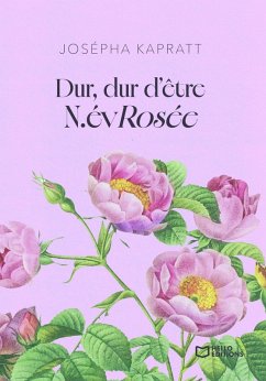 Cover Dur, dur d'être N.évRosée ! (eBook, ePUB)