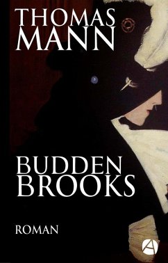 Buddenbrooks (eBook, ePUB) - Mann, Thomas
