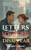 Letters from Someone Who Didn't Want to Disappear: A Quiet Love Story About Two Broken Lives Who Never Promised Forever-Only to Stay (eBook, ePUB)