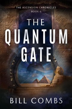 The Quantum Gate (The Ascension Chronicles, #1) (eBook, ePUB) - Combs, Bill