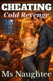 Cheating: Cold Revenge (Hotwife, #27) (eBook, ePUB)