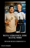 WENN VERGESSEN ZUM ALLTAG WIRD (Denver Devils Eishockey, #6) (eBook, ePUB)