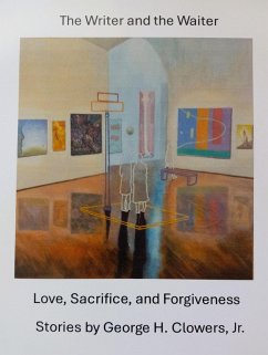 The Writer and the Waiter (eBook, ePUB) - Clowers, George H.