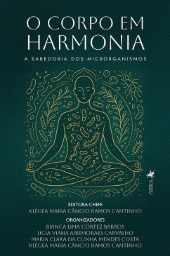 O Corpo em Harmonia (eBook, ePUB) - Cantinho, Kle´gea Maria Ca^ncio Ramos