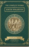 The Complete Works - Edith Wharton (eBook, ePUB)