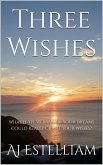 Three Wishes (eBook, ePUB)
