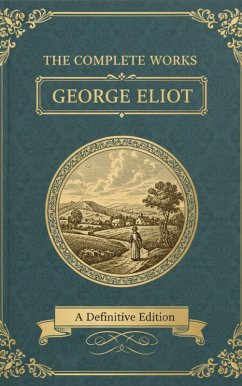 The Complete Works - George Eliot (eBook, ePUB) - Eliot, George