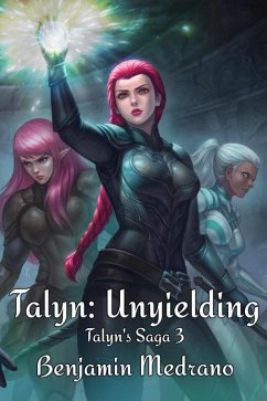 Talyn: Unyielding (Talyn's Saga, #3) (eBook, ePUB) - Medrano, Benjamin