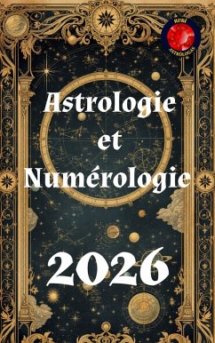 Astrologie et Numérologie 2026 (eBook, ePUB) - Rubi, Alina A