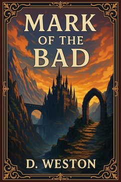 Mark of the Bad (eBook, ePUB) - Weston, D.