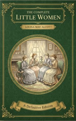 The Complete Little Women (eBook, ePUB) - Alcott, Louisa May