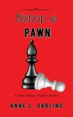 Bishop & Pawn: A Jessie Witthun Mystery, Book 5 (Jessie Witthun Mysteries, #5) (eBook, ePUB) Bishop & Pawn: A Jessie Witthun Mystery, Book 5 (Jessie Witthun Mysteries, #5) (eBook, ePUB)