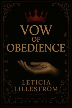 Vow of Obedience (The seven vows and memoryblade, #3) (eBook, ePUB) - Lilleström, Leticia