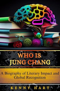 Who is Jung Chang (eBook, ePUB) - Hart, Kenny