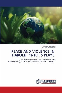 Cover PEACE AND VIOLENCE IN HAROLD PINTER'S PLAYS