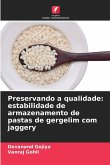Preservando a qualidade: estabilidade de armazenamento de pastas de gergelim com jaggery