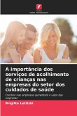 A importância dos serviços de acolhimento de crianças nas empresas do setor dos cuidados de saúde