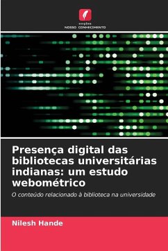 Cover Presença digital das bibliotecas universitárias indianas: um estudo webométrico