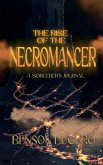The Rise of the Necromancer