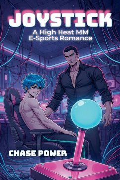 JOYSTICK A High Heat MM E-Sports Romance - Power, Chase