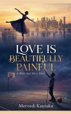 Love Is Beautifully Painful