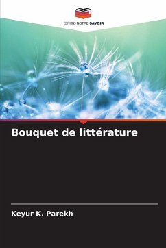 Bouquet de littérature - Parekh, Keyur K.