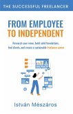 From Employee to Independent (The Successful Freelancer, #0) (eBook, ePUB)
