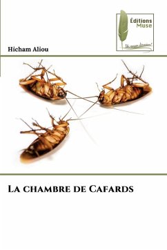 La chambre de Cafards - Aliou, Hicham La chambre de Cafards - Aliou, Hicham