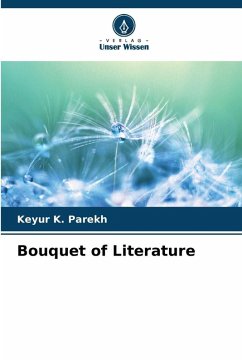 Bouquet of Literature - Parekh, Keyur K.
