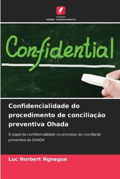 Confidencialidade do procedimento de conciliação preventiva Ohada - NGNEGUE, Luc Norbert
