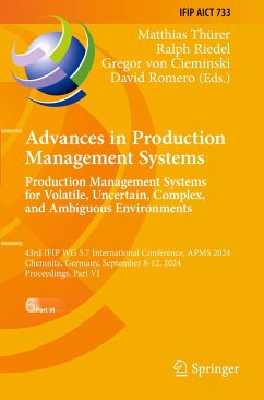 Advances in Production Management Systems. Production Management Systems for Volatile, Uncertain, Complex, and Ambiguous Environments