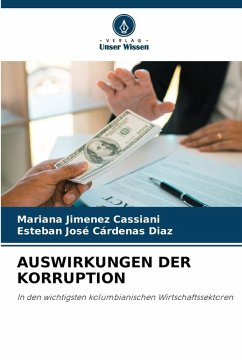 AUSWIRKUNGEN DER KORRUPTION - Jimenez Cassiani, Mariana;Cárdenas Diaz, Esteban José