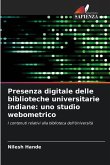 Presenza digitale delle biblioteche universitarie indiane: uno studio webometrico