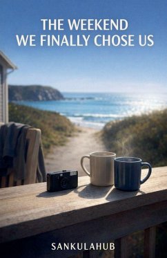 The Weekend We Finally Chose Us - Sankulahub The Weekend We Finally Chose Us - Sankulahub