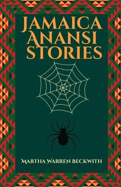 Jamaica Anansi stories - Beckwith, Martha Warren