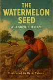 The Watermelon Seed (eBook, ePUB)