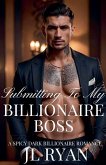 Submitting To My Billionaire Boss